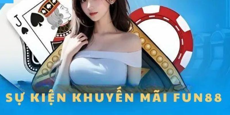 Điểm khác biệt khuyến mãi Fun88